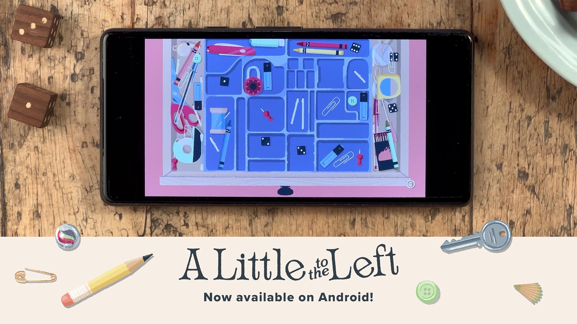 A Little to the Left key art showing an Android device playing the game. Text at the bottom reads "A Little to the Left. Now available on Android!"